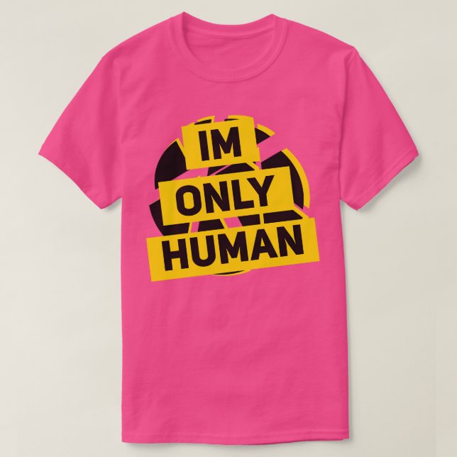 T-shirt im seulement humain (Design devant)
