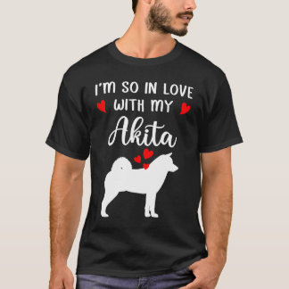 T-shirt I'm So In Love With My Akita Valentines Day Akita 