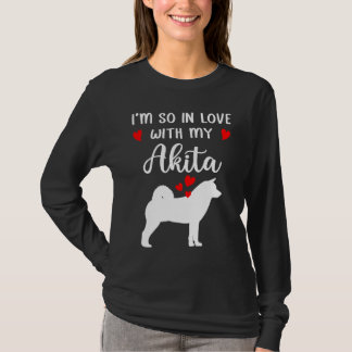 T-shirt I'm So In Love With My Akita Valentines Day Akita 