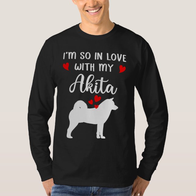 T-shirt I'm So In Love With My Akita Valentines Day Akita  (Devant)