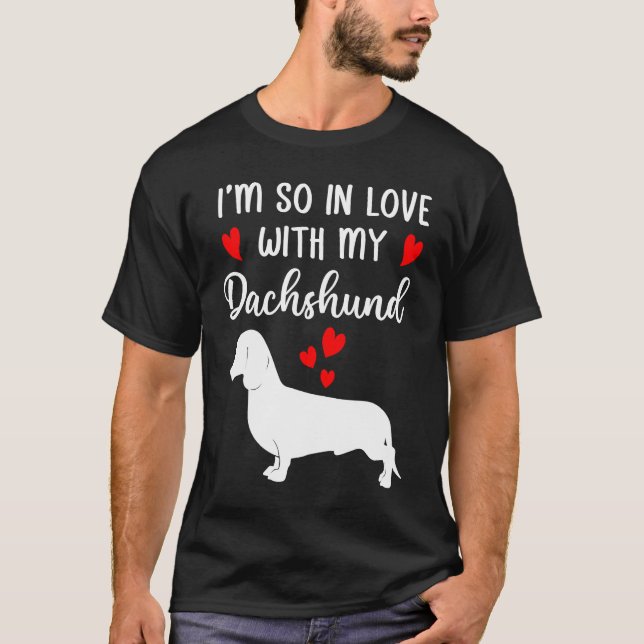 T-shirt I'm So In Love With My Dachshund Valentines Day (Devant)