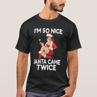 T-shirt Im So Nice Père Noël Est Venu Deux Fois Drôle Noël