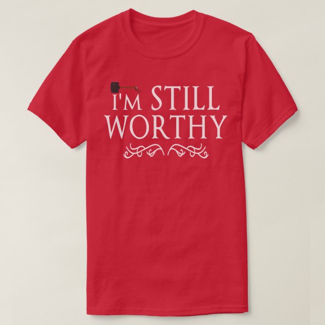 T-shirt Im Still Worth assuré Mens marteau illustration (Design devant)