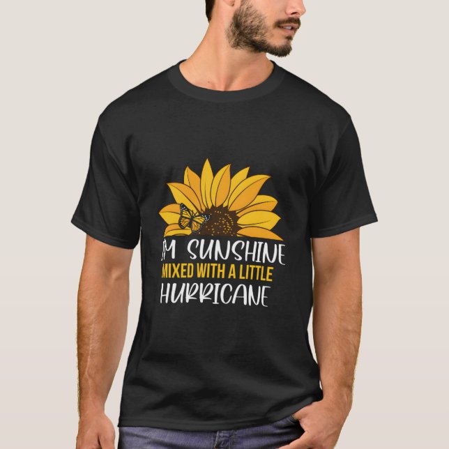 T-shirt I'M Sunshine Mixed With A Little Hurricane (Devant)