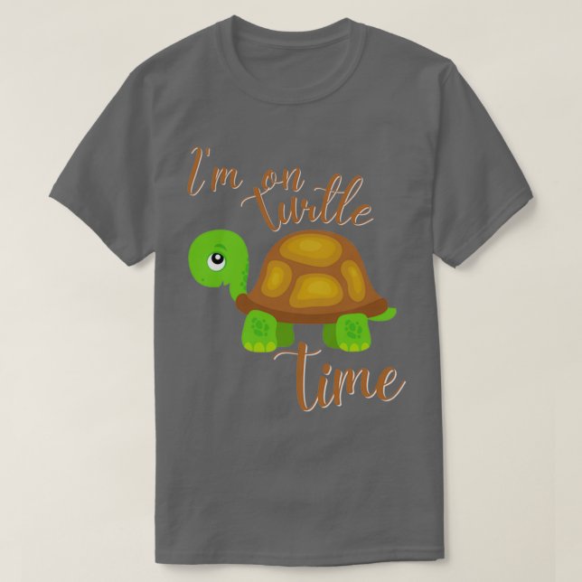 T-shirt Im sur Turtle Time (Design devant)