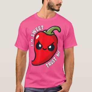 T-shirt Im Sweet I Promise Chili Pepper