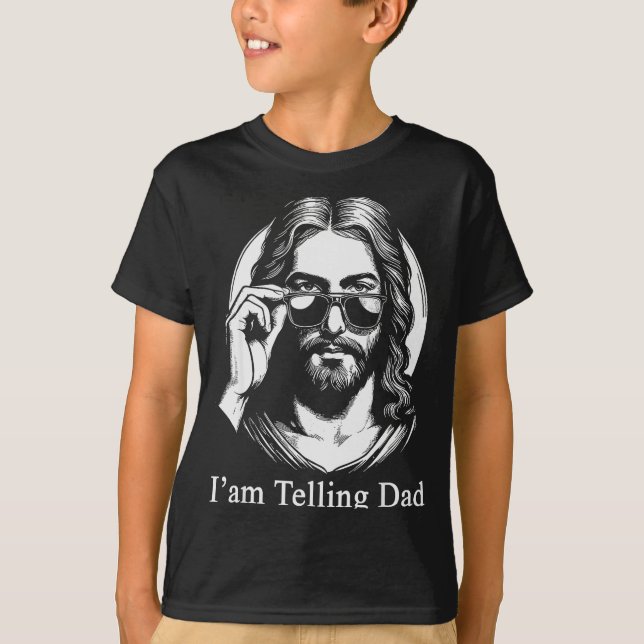 T-shirt I'm Telling Dad Jesus Sungles Faith Humor  (Devant)
