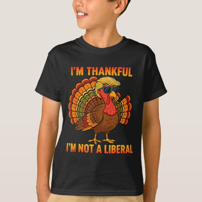 T-shirt I'm Thankful I'm Not A Liberal Trump Thanksgiving  (Devant)