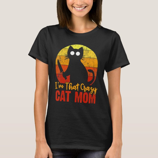 T-shirt I'm That Cat Crazy Maman Halloween Knife Gory Bloo (Devant)