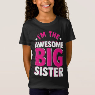 T-Shirt I'm the Awesome Big Sister Sibling Family