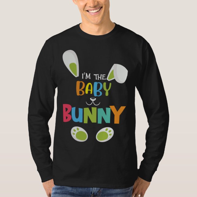 T-shirt I'm the baby bunny funny Easter Bunny (Devant)