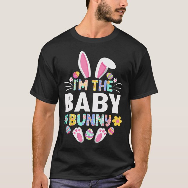 T-shirt I'M The Baby Bunny Funny Easter Day Family (Devant)