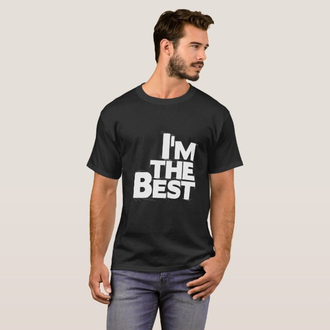 T-shirt I'm The Best (Devant entier)