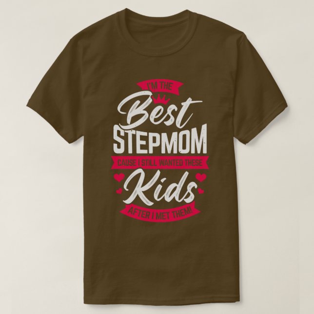 T-shirt Im The Best StepMom Step Maman Cadeau (Design devant)