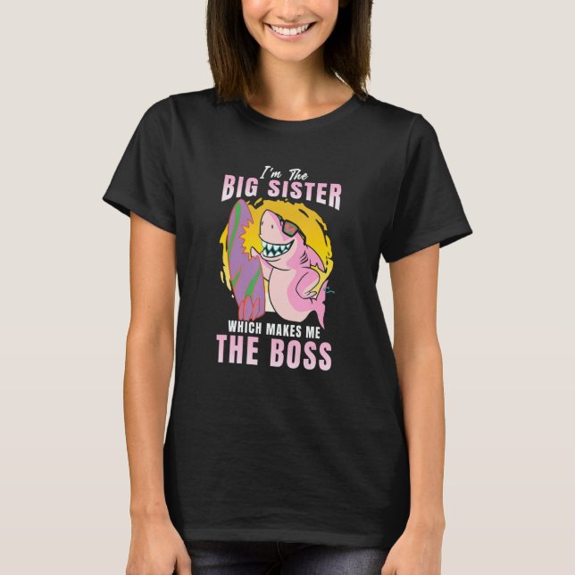 T-shirt I'm The Big Sister Which Makes Me The Boss Sibling (Devant)