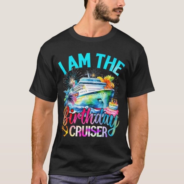 T-shirt I'm The Birthday Cruiser Funny Cruise Birthday  (Devant)