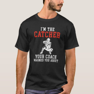 T-shirt Im the Catcher votre entraîneur vous a averti au s