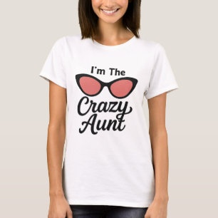 T-Shirt - "I'm The Crazy Tante" Oeil de chat