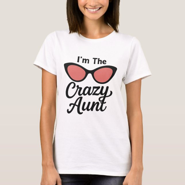 T-Shirt - "I'm The Crazy Tante" Oeil de chat (Devant)