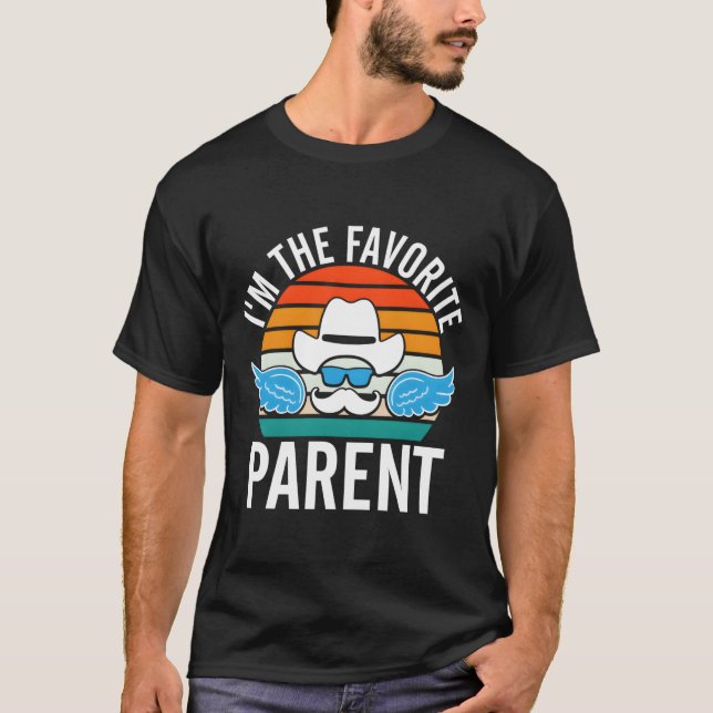 T-shirt Im The Favorite Parent Daddy Parents Dad Mom Dad L (Devant)