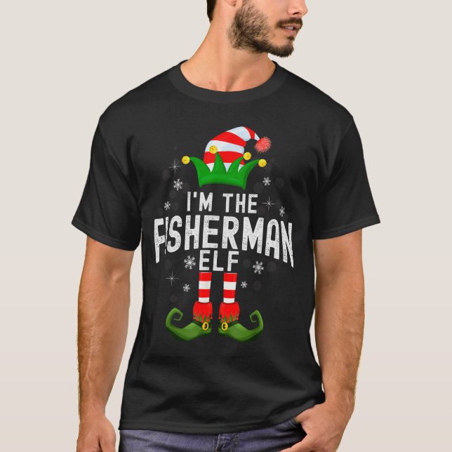 T-shirt I'm The Fisherman Elf Christmas Family Pjs Costume (Devant)