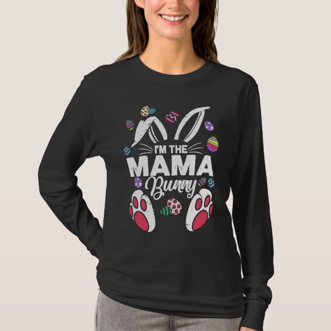 T-shirt I'm The mama Cute Bunny Matching Family Easter Day (Devant)