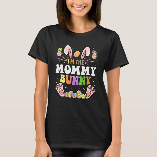 T-shirt I'm The Mommy Bunny Matching Family Easter Party (Devant)