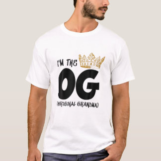 T-shirt I'm The OG Original Grand-mère notoire ONE First B