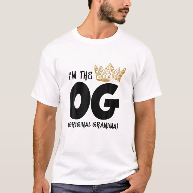 T-shirt I'm The OG Original Grand-mère notoire ONE First B (Devant)