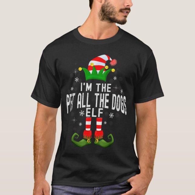T-shirt I'm The Pet All The Dogs Elf Christmas Family Pjs  (Devant)