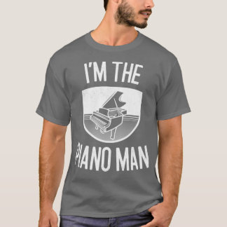 T-shirt Im The Piano Man Music Teacher Cadeau