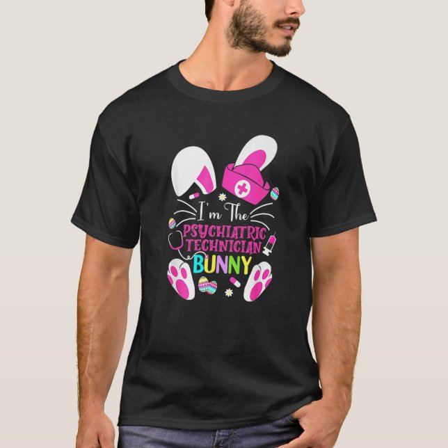 T-shirt I'm The Psychiatric Technician Bunny Cute Easter M (Devant)