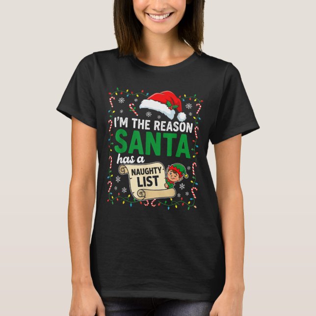 T-shirt I'm The Reason Santa Has A Naughty List Funny Chri (Devant)