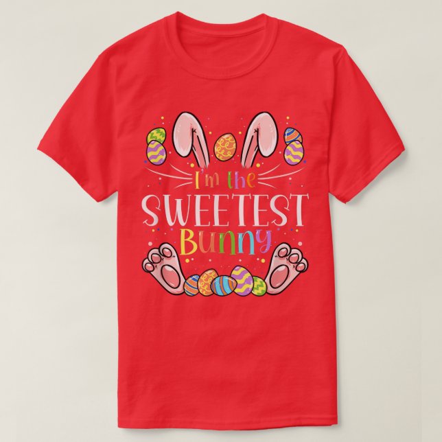 T-shirt I'm The Sweetest Bunny Matching Family Easter Part (Design devant)