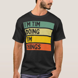T-shirt Im Tim Faire Des Choses Drôle Citation Personnalis