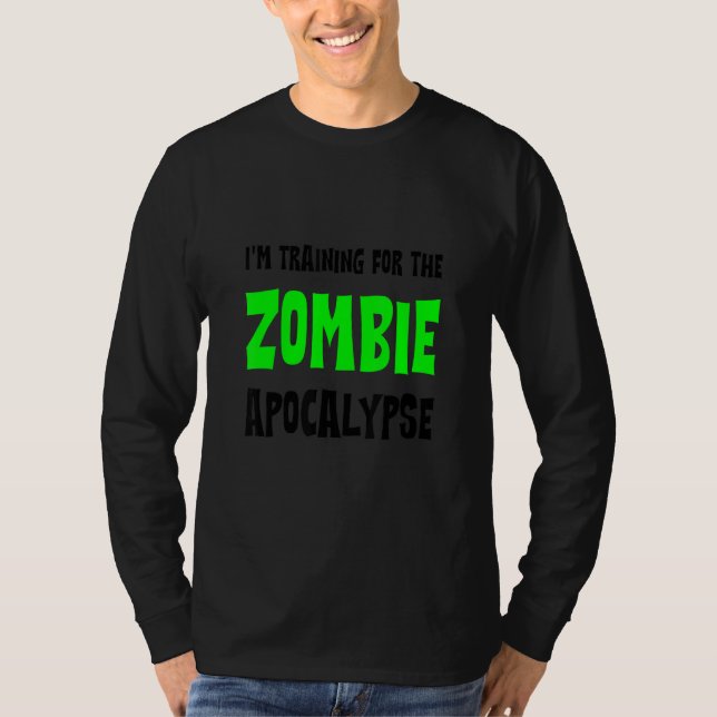 T-shirt I'm Training For The Zombie Apocalypse   (Devant)
