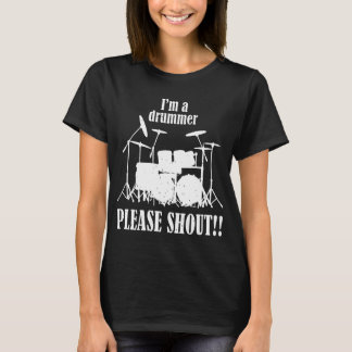 T-shirt Im un batteur veuillez crier drummin de tambours