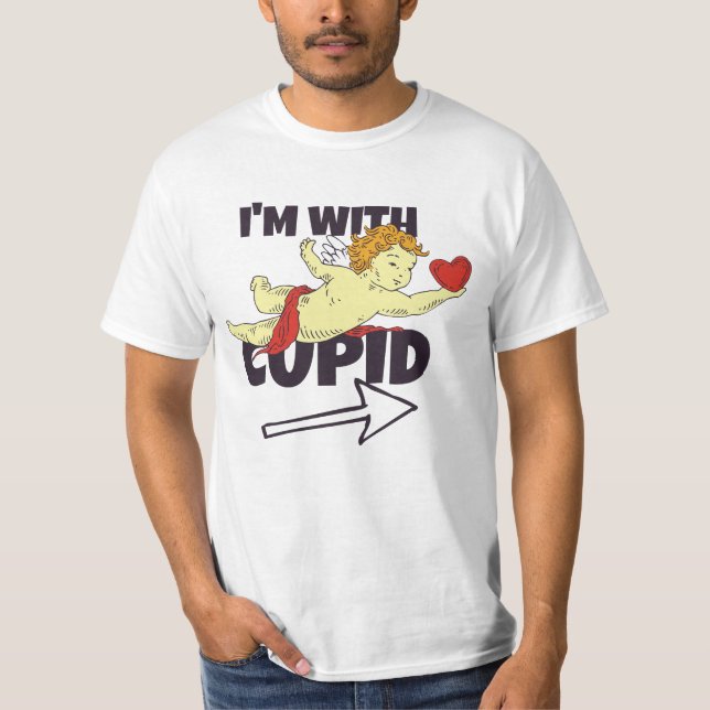 T-shirt I'm with cupid Armor heart Valentine (Devant)