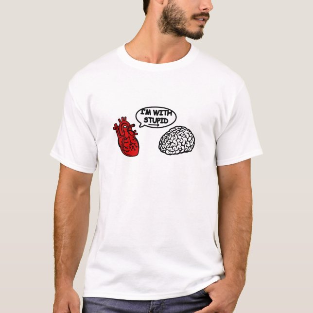 T-shirt I'm with Stupid heart to brain (Devant)