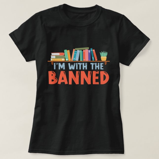 T-shirt I'm With The Banned For Book Lovers (Design devant)