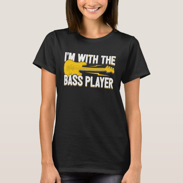 T-shirt I'm With The Bass Player Wife Bassist Girlfriend B (Devant)