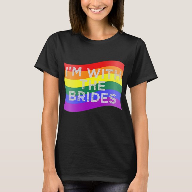 T-shirt Im With The Brides Lesbian Gay Wedding (Devant)