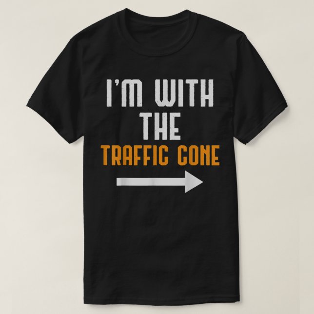 T-shirt I'm With The Traffic Cone Costume Funny Halloween  (Design devant)