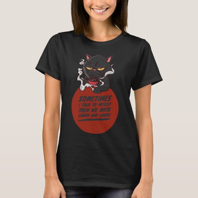 T-shirt Image de chat maudit Parfois je me parle maman est (Devant)