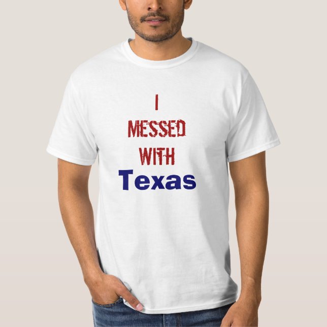 T-shirt IMessedWith, le Texas (Devant)
