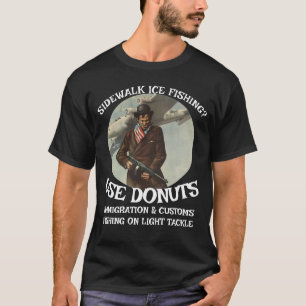 T-SHIRT IMMIGRATION DE LA PÊCHE SUR LA GLACE DOUANE DONUTS