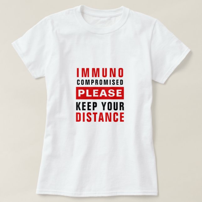 T-shirt Immunocompromis S'Il Vous Plaît Garder Votre Dista (Design devant)