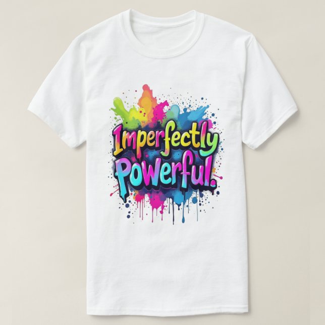 T-shirt Imparfaitement Puissant  (Design devant)