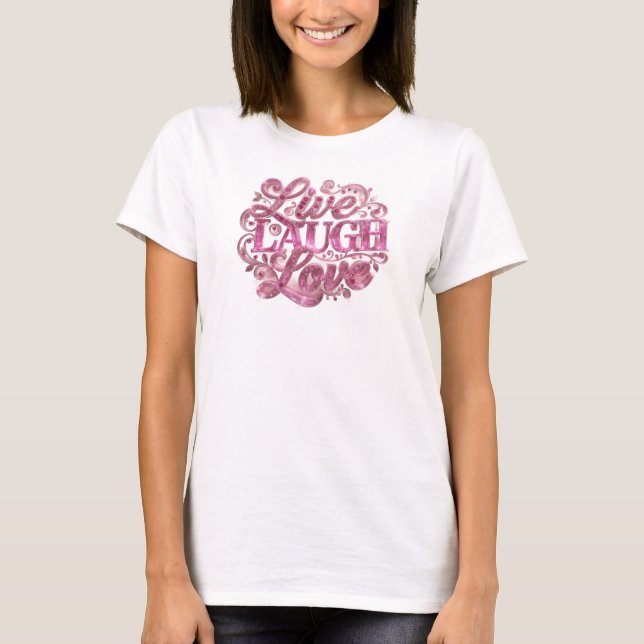 T-shirt Impertinent Impression Créative LIVE LAUGH LOVE (Devant)