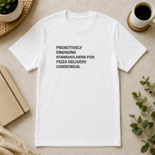 T-shirt Impliquer les parties prenantes avec humour pizza